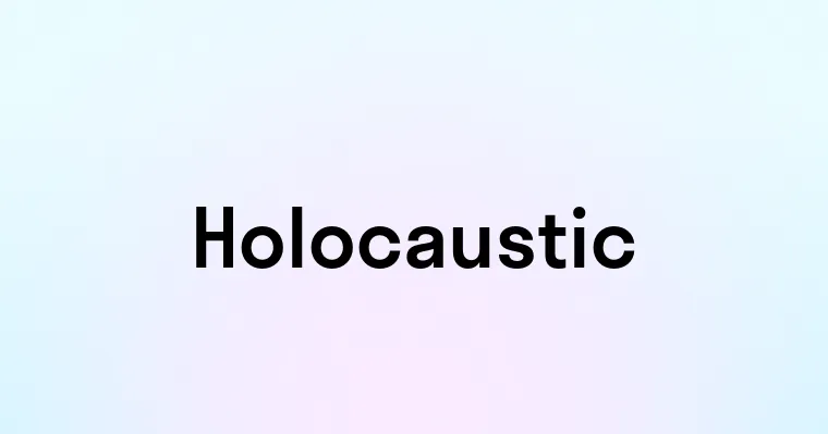 Holocaustic