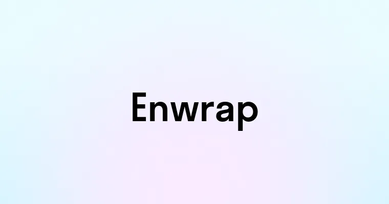 Enwrap