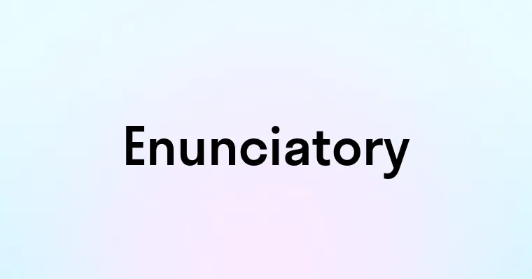 Enunciatory