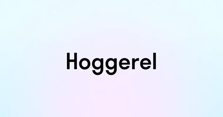 Hoggerel