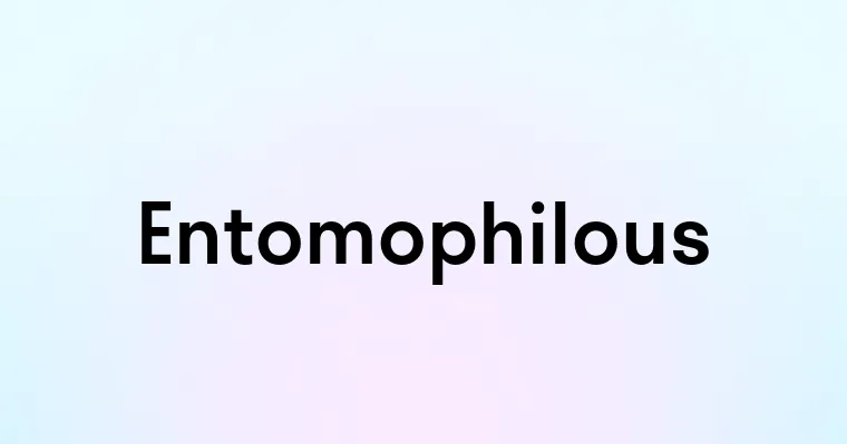 Entomophilous