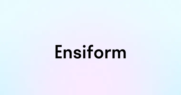 Enciform Ensiform — перевод, транскрипция, произношение и примеры