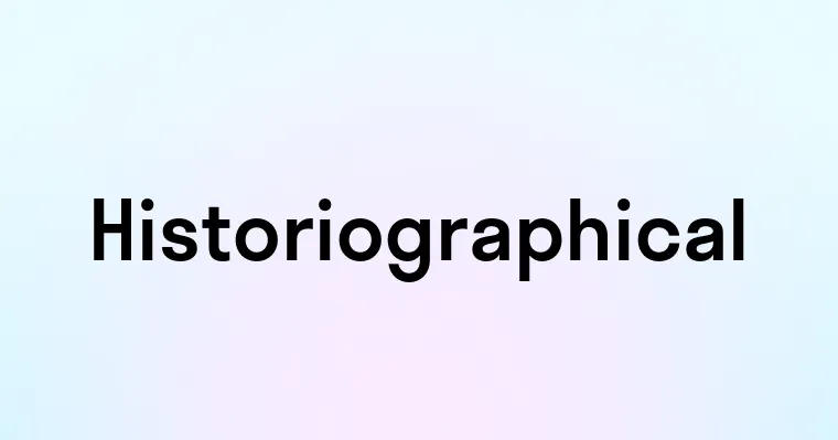 Historiographical