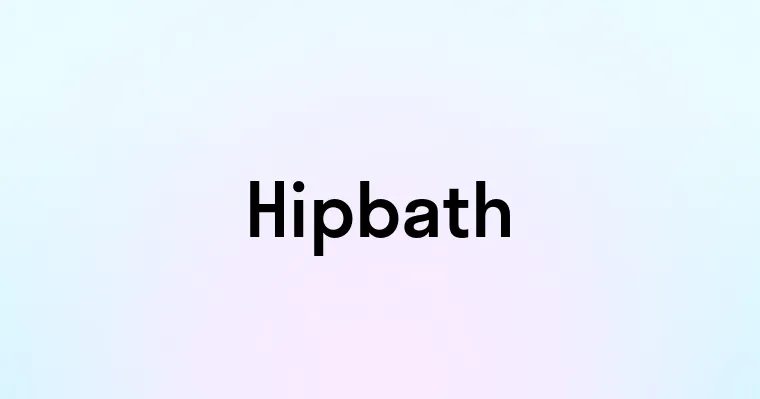 Hipbath