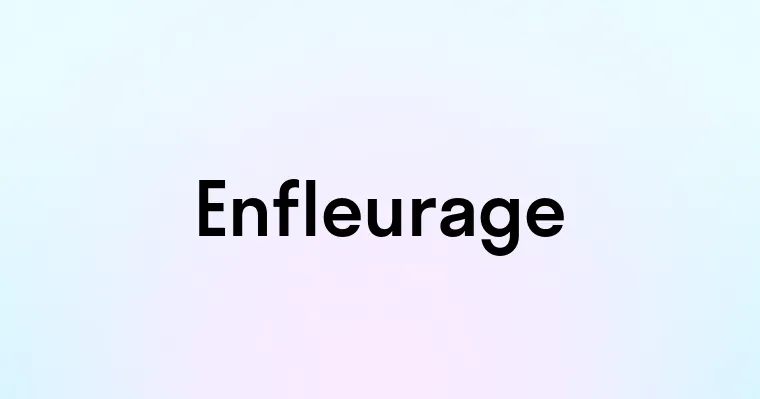 Enfleurage