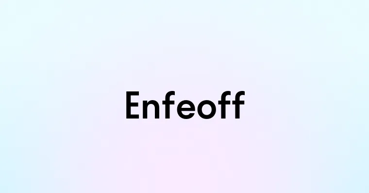 Enfeoff