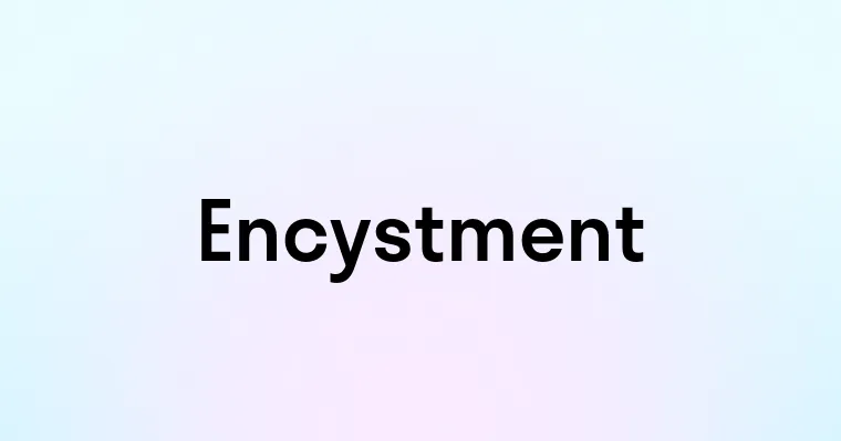 Encystment