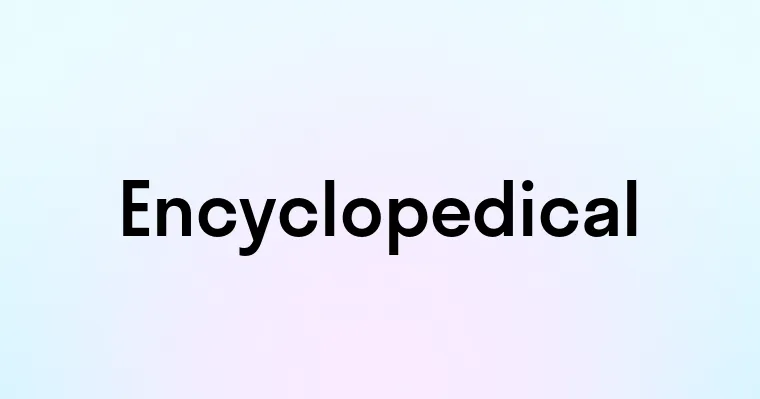 Encyclopedical