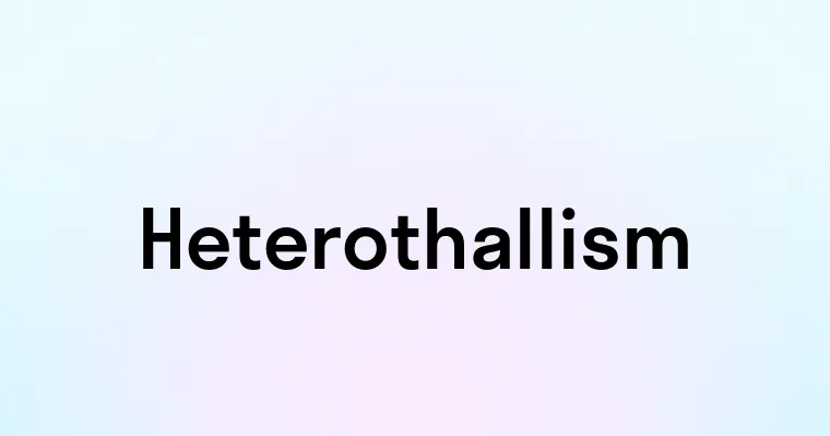 Heterothallism