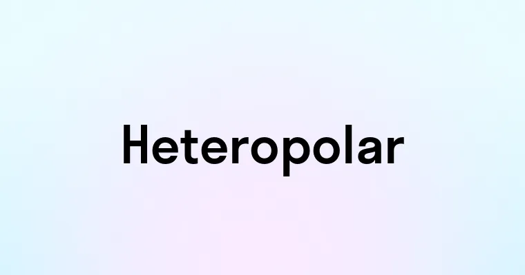 Heteropolar