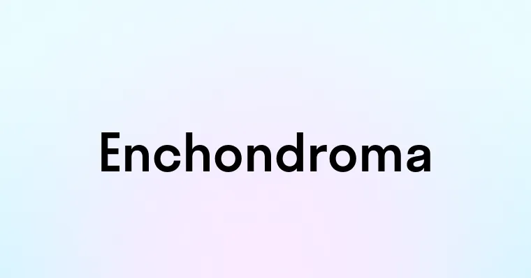 Enchondroma