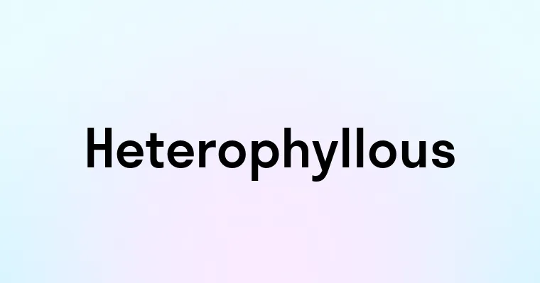 Heterophyllous