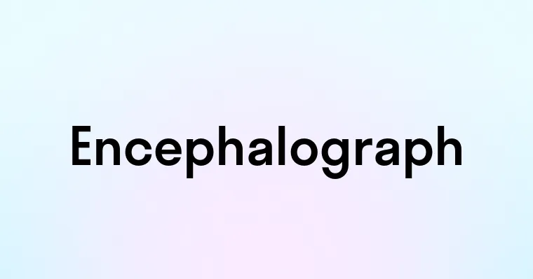 Encephalograph