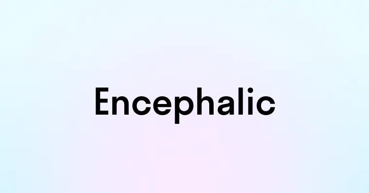 Encephalic