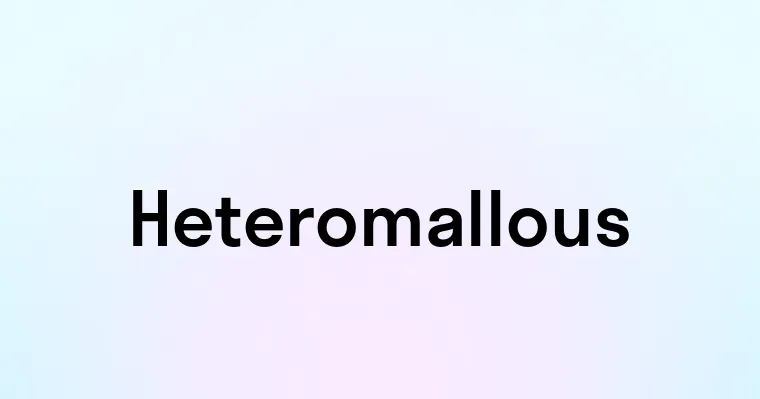 Heteromallous