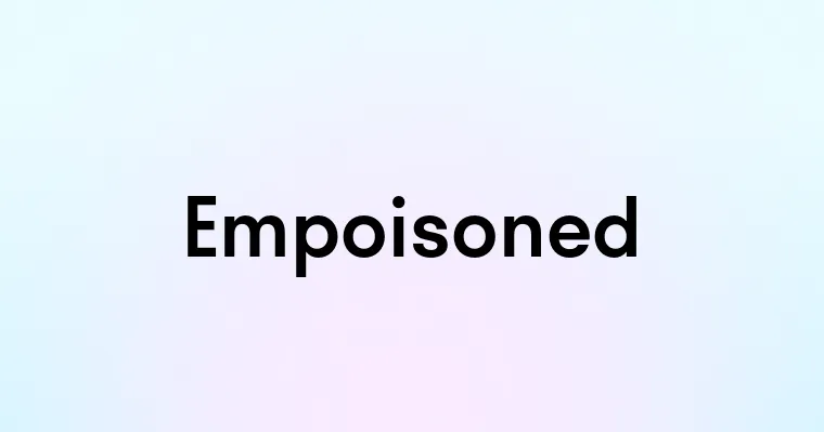 Empoisoned