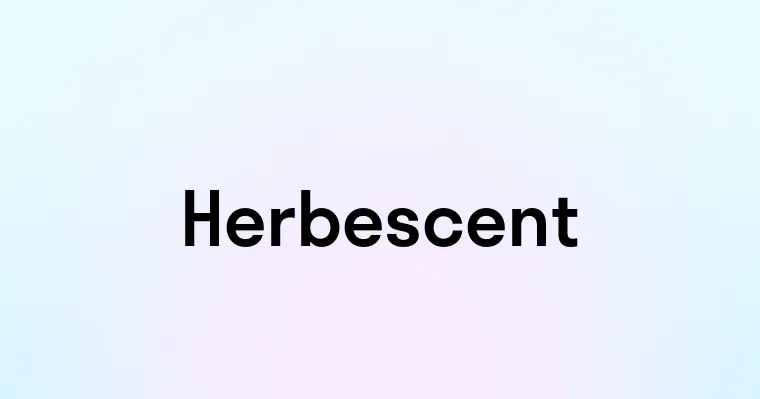 Herbescent