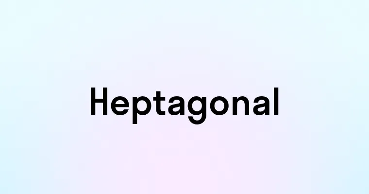 Heptagonal