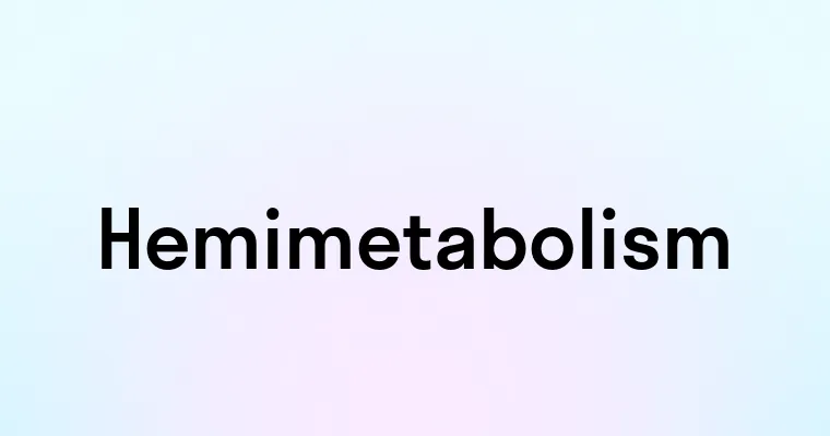 Hemimetabolism