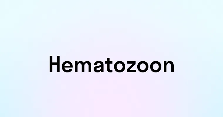 Hematozoon