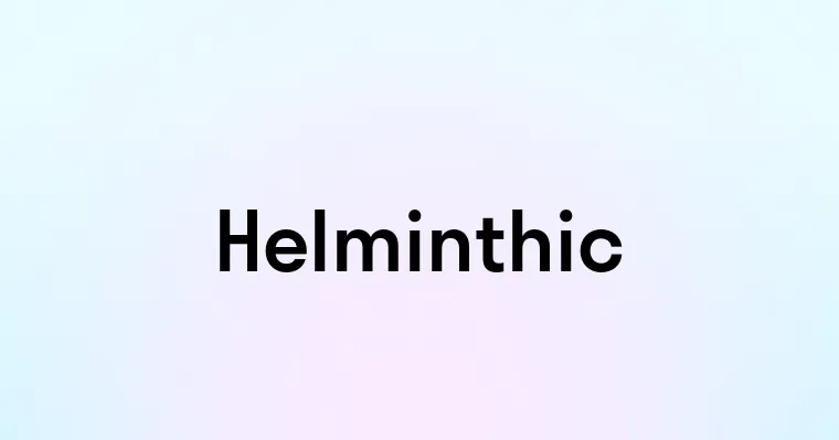 Helminthic