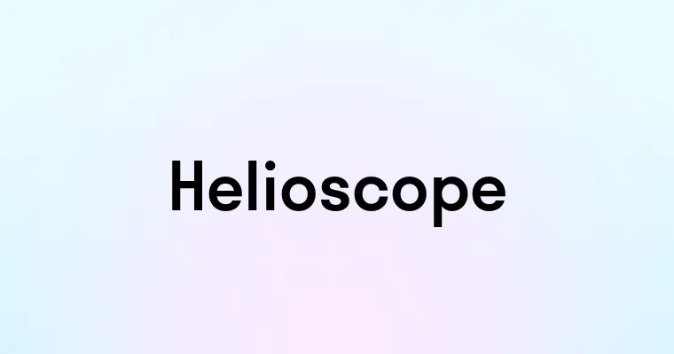 Helioscope