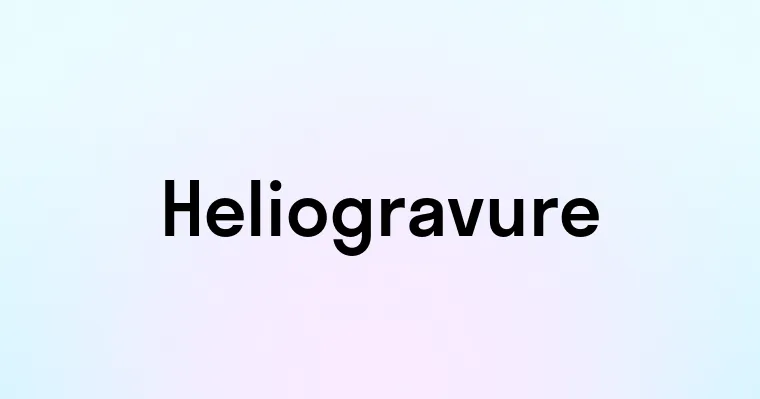 Heliogravure