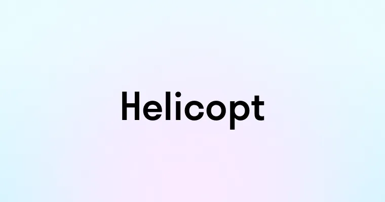 Helicopt