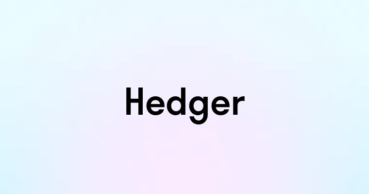 Hedger