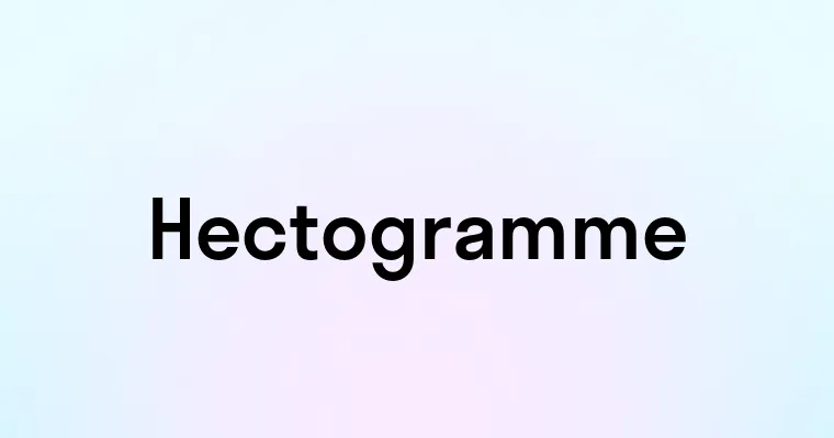 Hectogramme