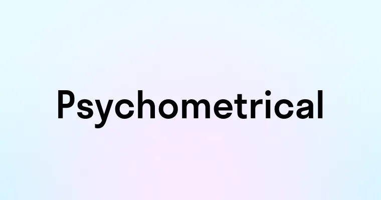 Psychometrical