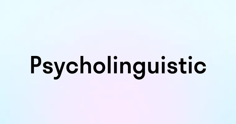 Psycholinguistic