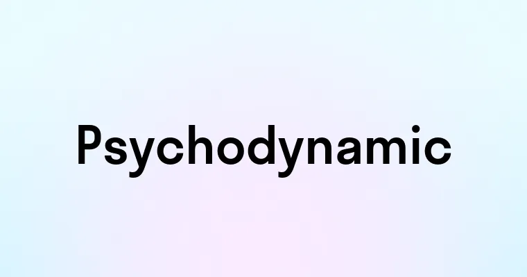 Psychodynamic