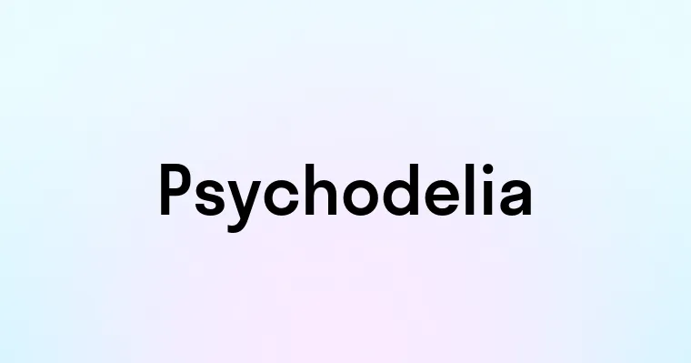 Psychodelia