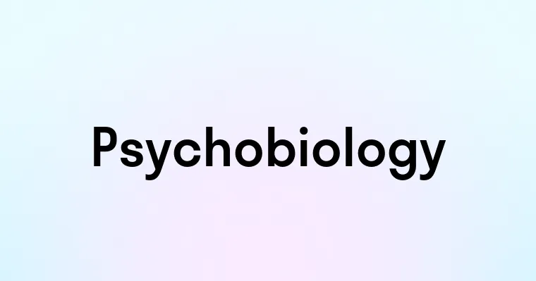 Psychobiology