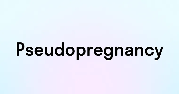 Pseudopregnancy