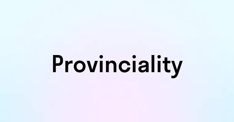 Provinciality