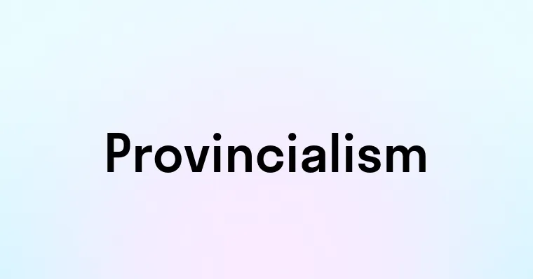 Provincialism