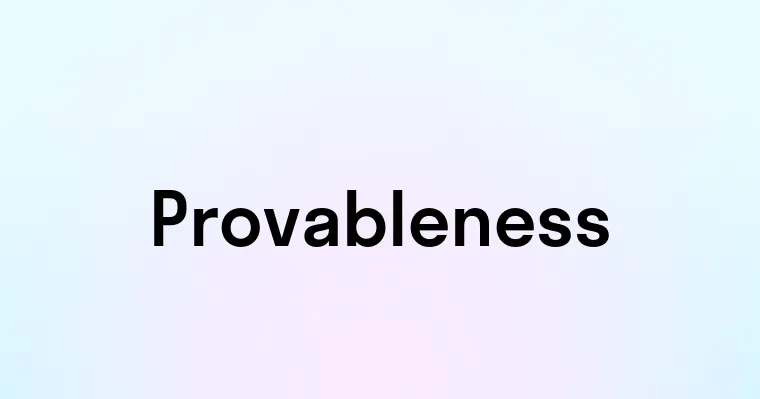 Provableness