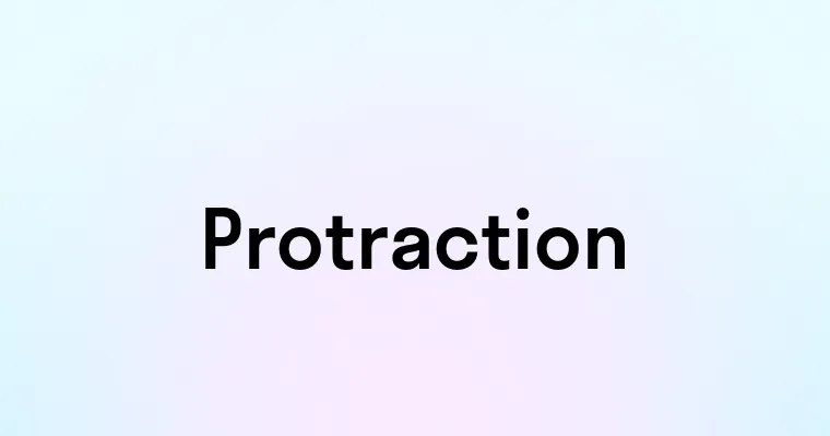 Protraction