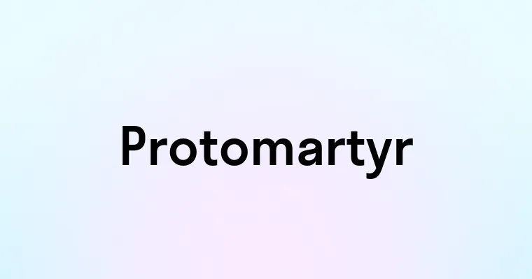 Protomartyr