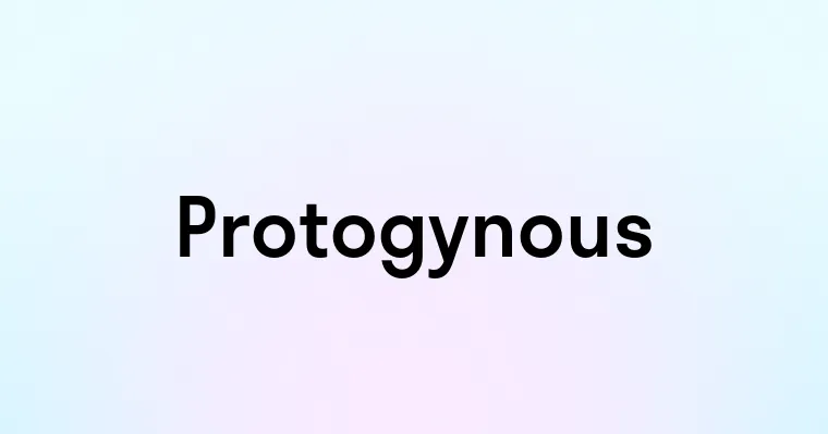 Protogynous