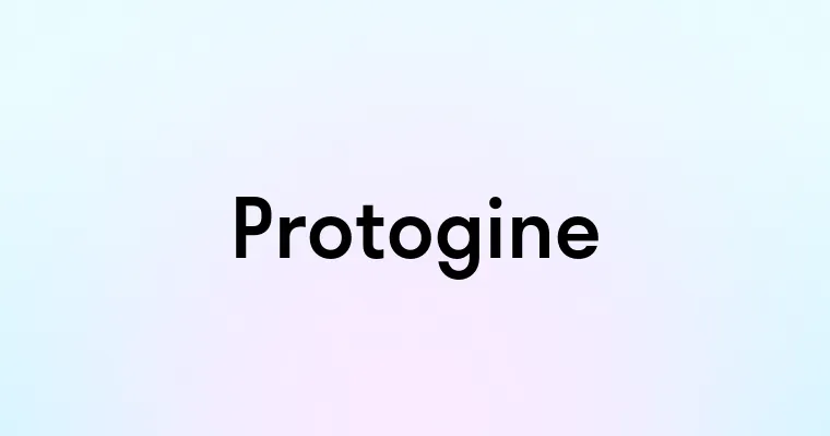 Protogine