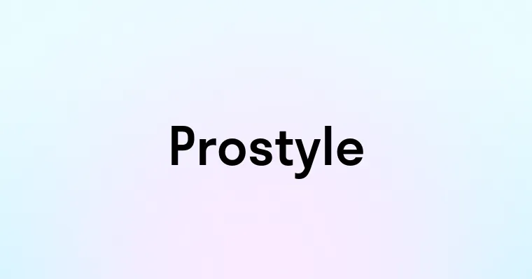 Prostyle