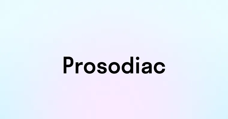 Prosodiac