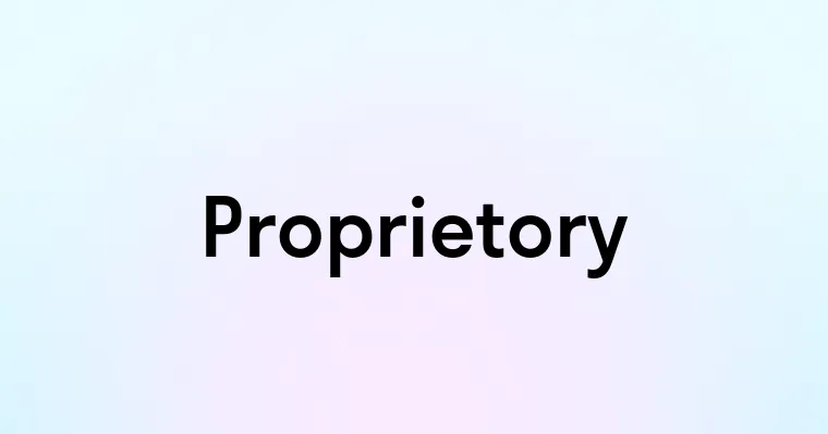 Proprietory