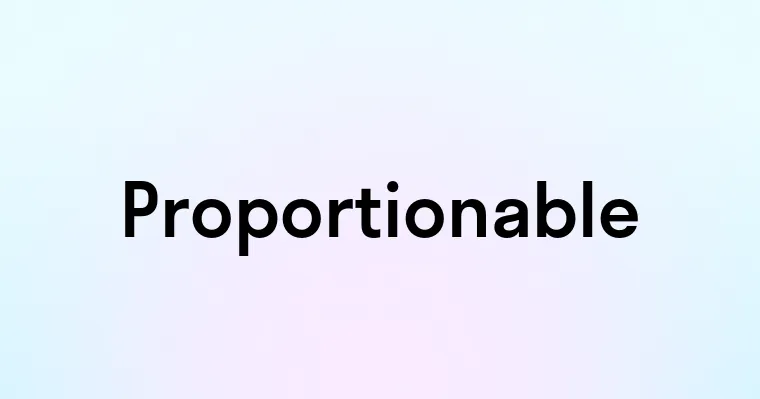 Proportionable