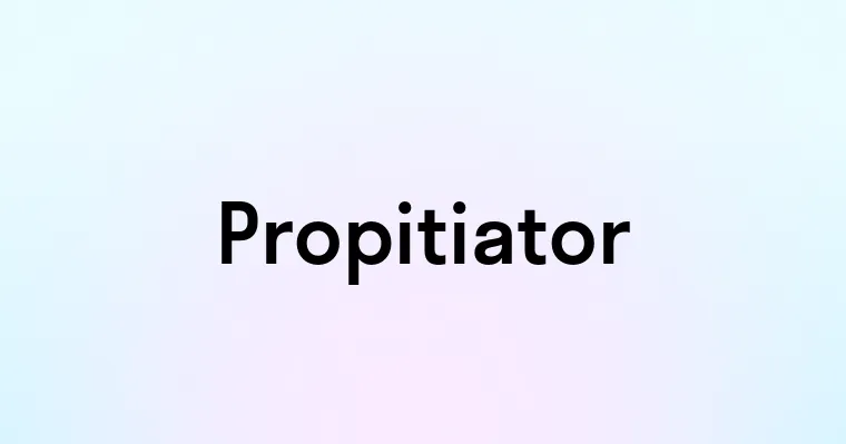 Propitiator