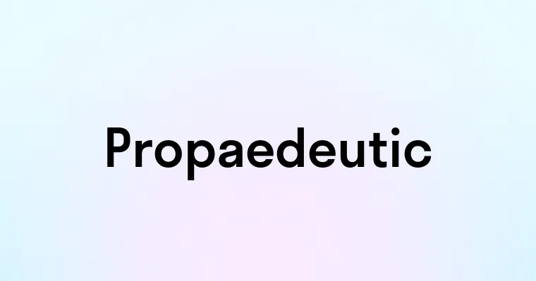 Propaedeutic