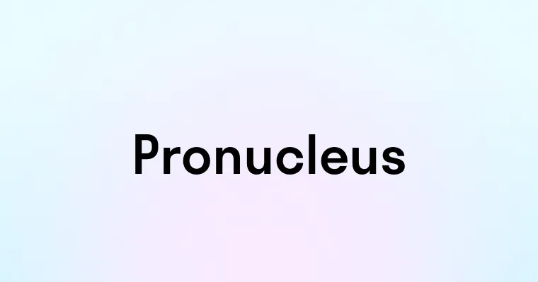 Pronucleus